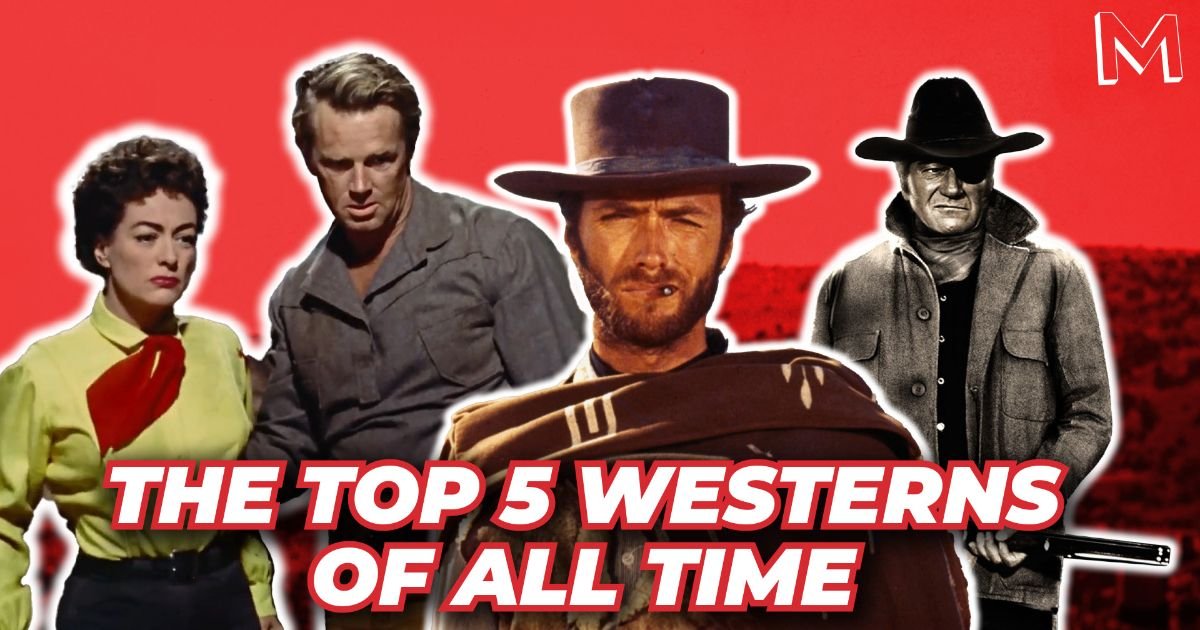 Best Western Movies of All Time, Ranked