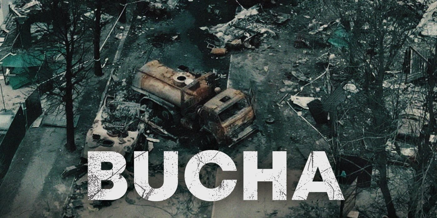 Bucha Review | A Brutal True Story Looks at Russia's War on Ukraine