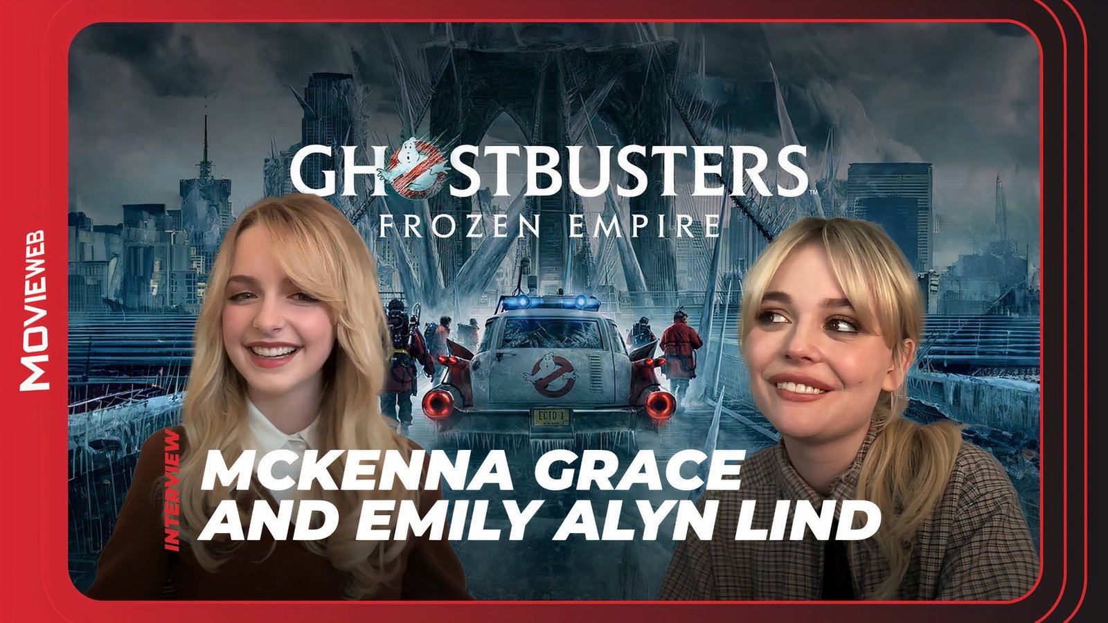 Ghostbusters Stars Mckenna Grace & Emily Alyn Lind Talk Frozen Empire