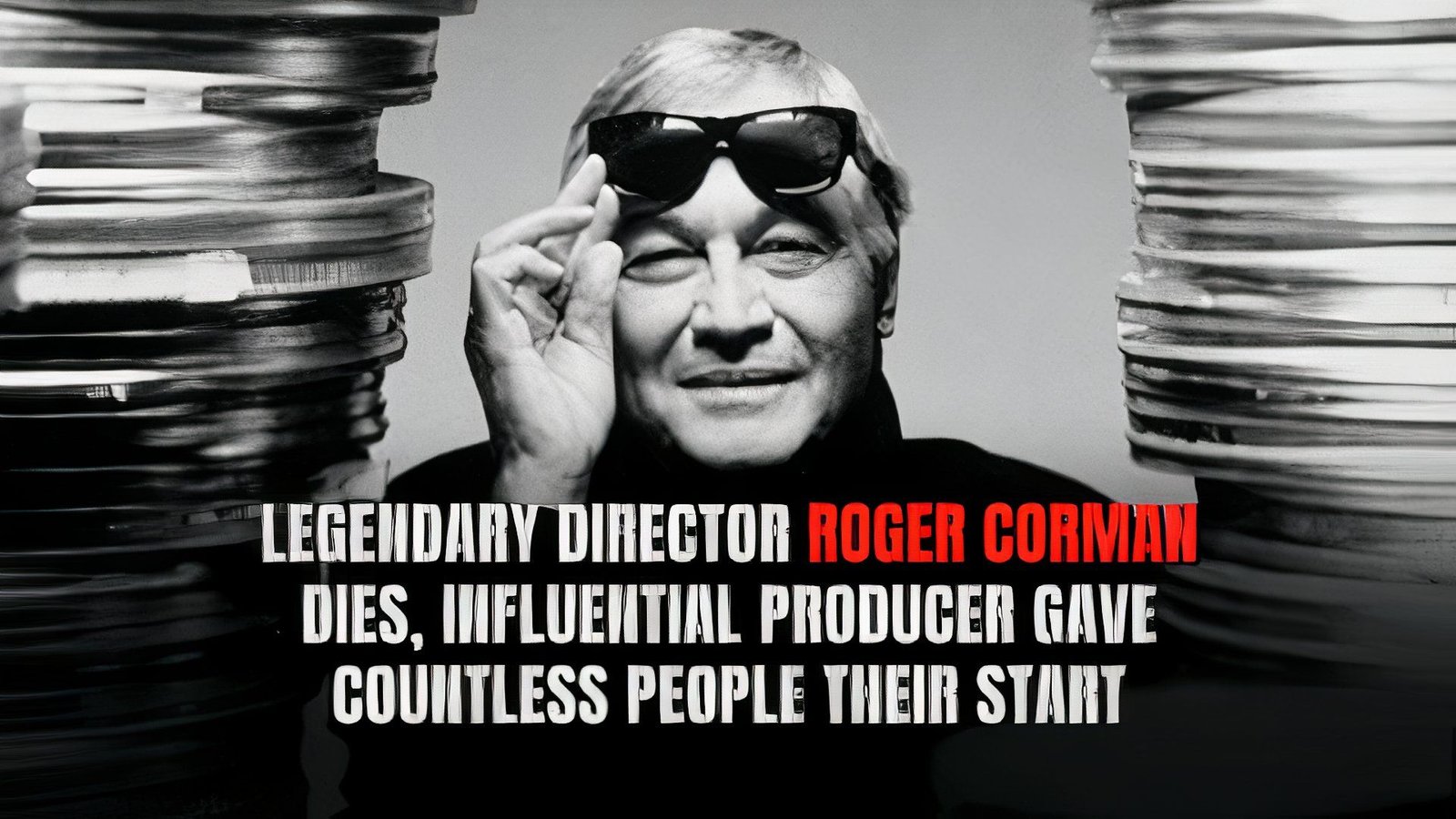 Legendary Director Roger Corman Dies, Influential Producer Gave Countless People Their Start