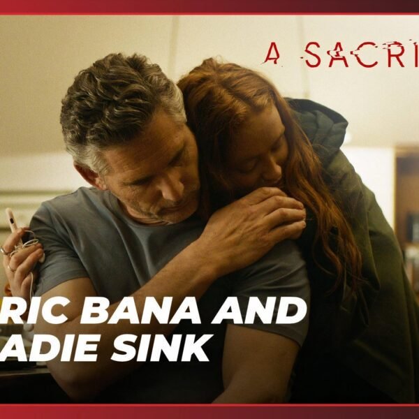 Sadie Sink & Eric Bana Break Down Their Characters' Bad Decisions in A Sacrifice