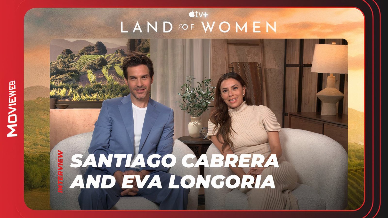 Land of Women - Eva Longoria and Santiago Cabrera Interview